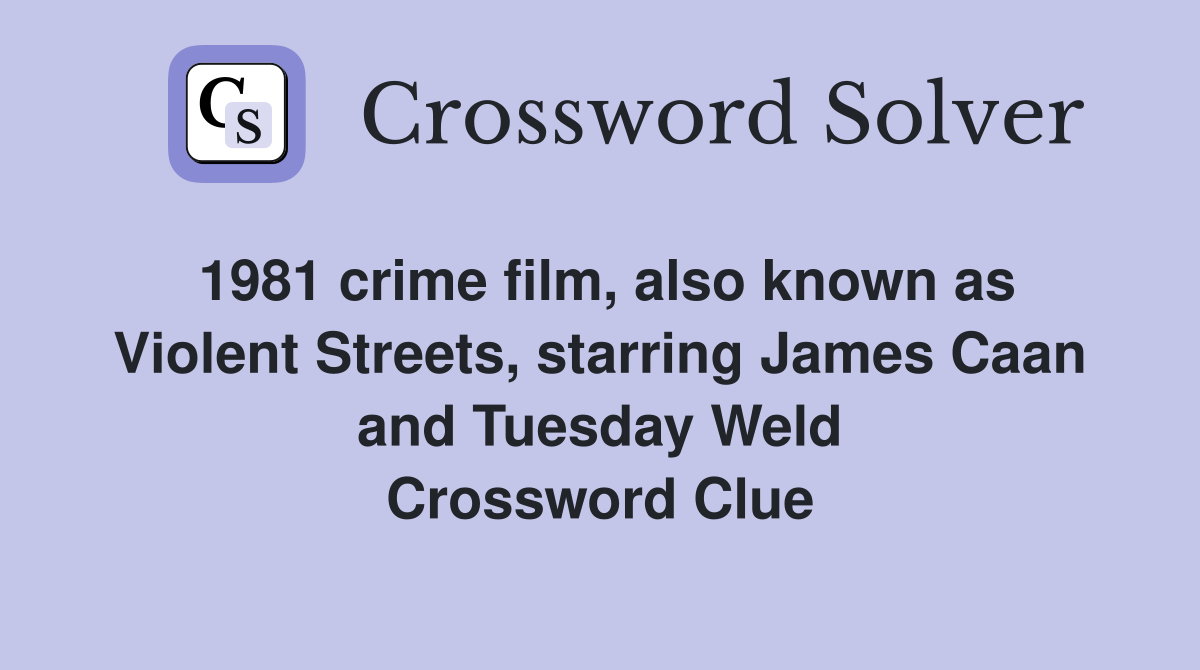 1981 crime film, also known as Violent Streets, starring James Caan and